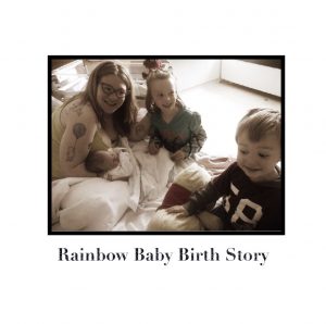 Rainbow baby birth 